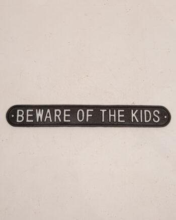 Beware Of The Kids Cast Iron Sign