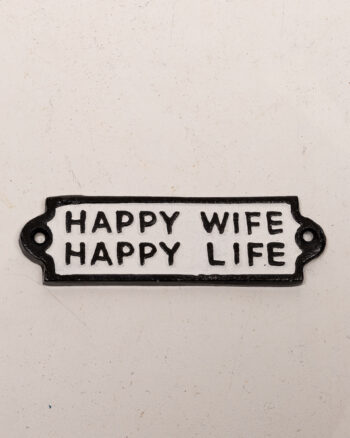 Happy Wife Happy Life Cast Iron Sign