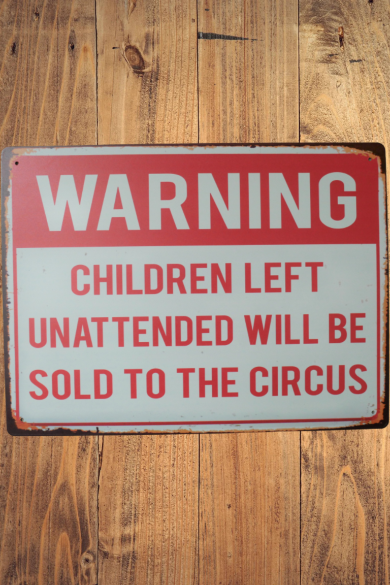 Warning Children Sold to Circus Metal Sign [8360]