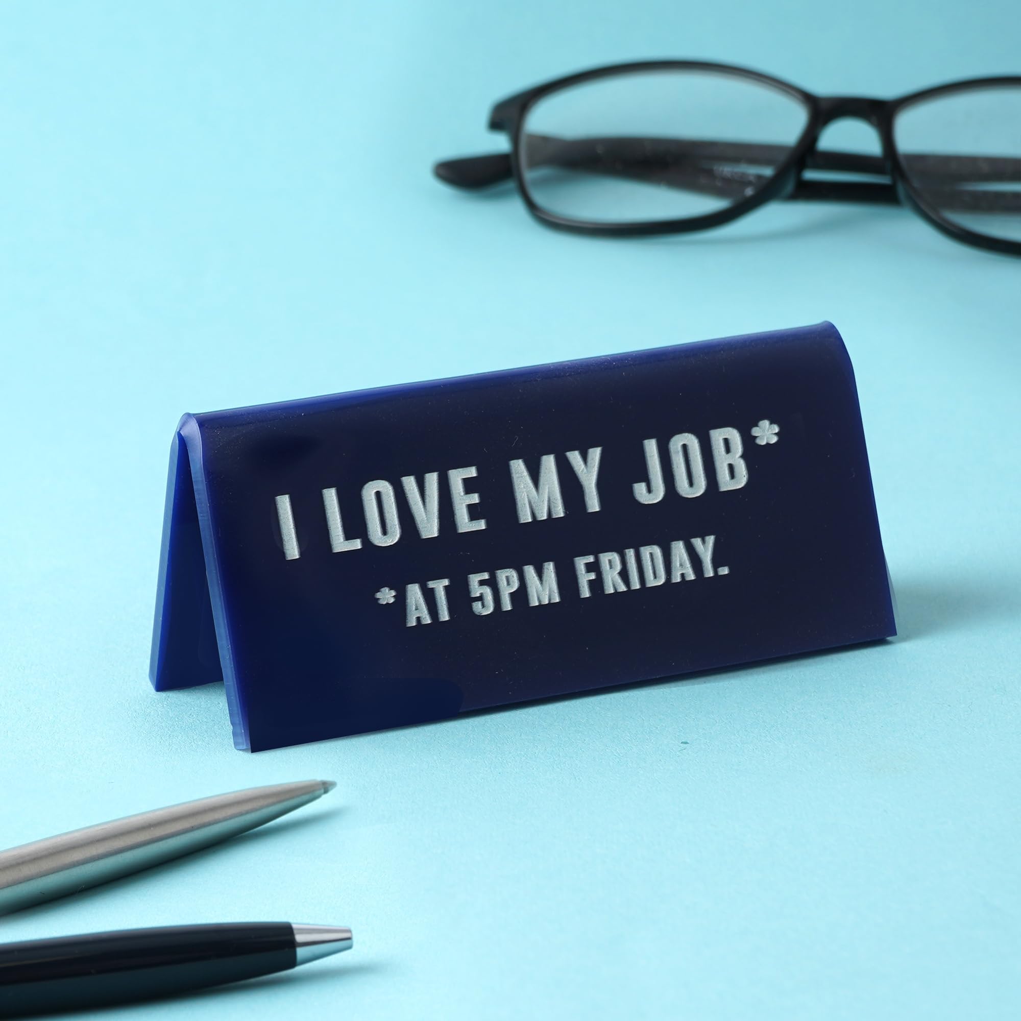 “I Love My Job” Desk Sign