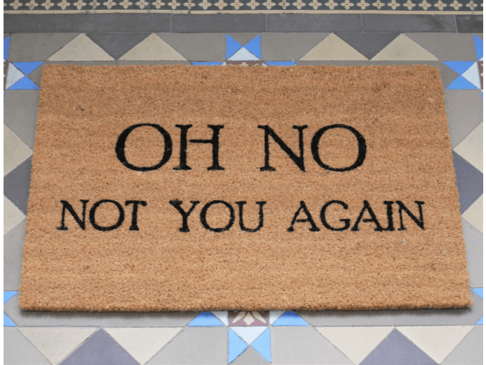 Oh No Not You Again Doormat
