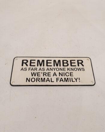 Remember We’re a Normal Family Cast Iron Sign