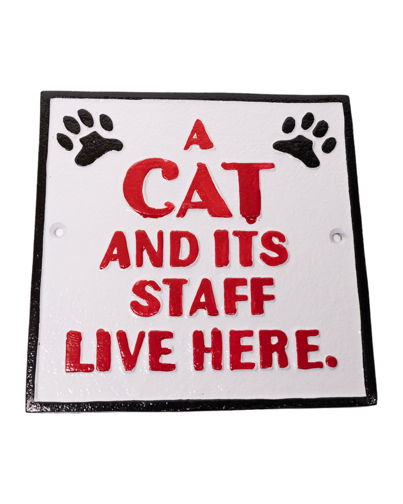 A Cat and its Staff Live Here Cast Iron Sign