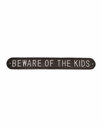 Beware Of The Kids Cast Iron Sign