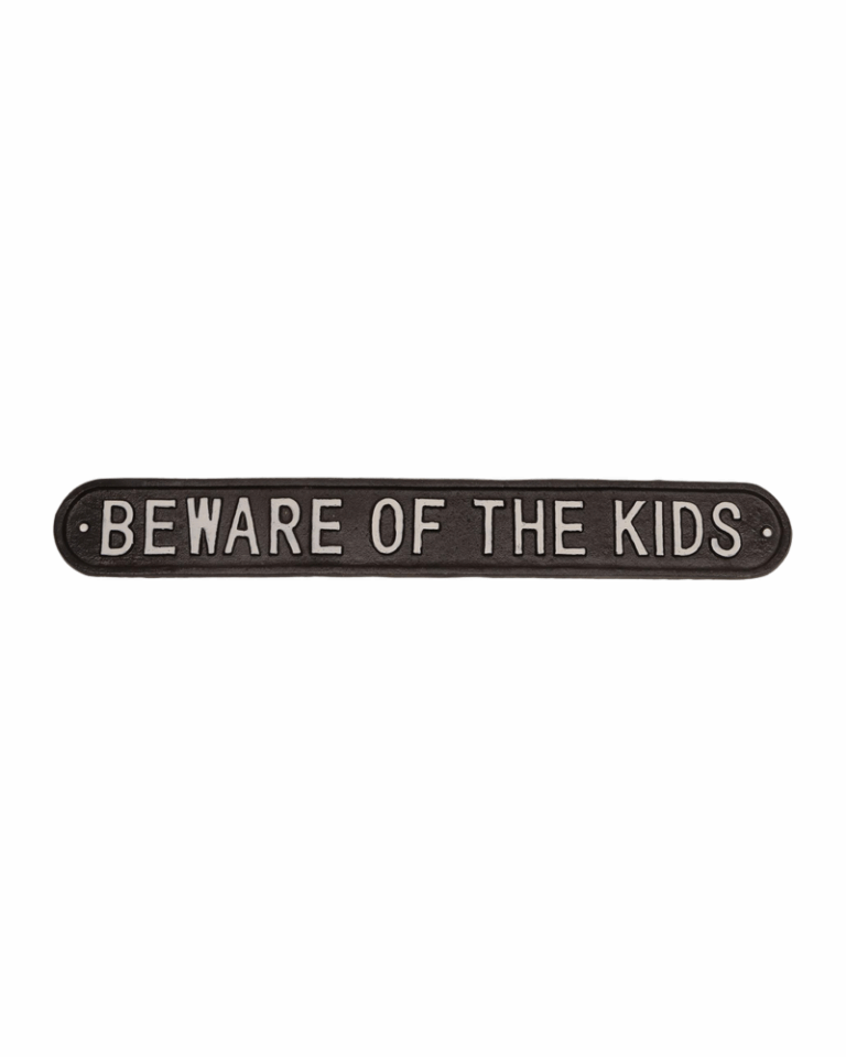 Beware Of The Kids Cast Iron Sign