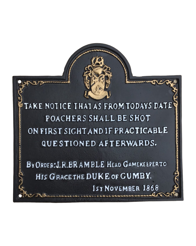 Poachers Will Be Shot Cast Iron Sign