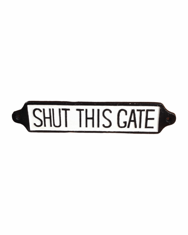 Cast Iron Shut this gate sign