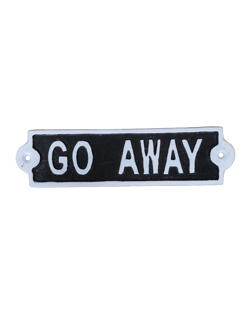Go Away Cast Iron Sign