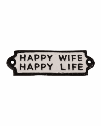 Happy Wife Happy Life Cast Iron Sign