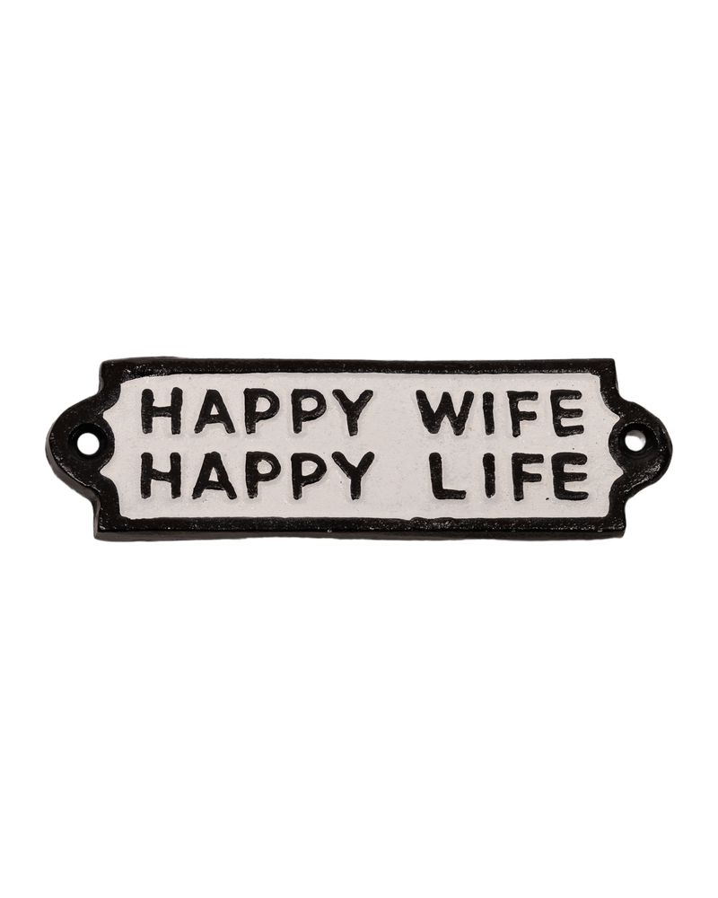 Happy Wife Happy Life Cast Iron Sign