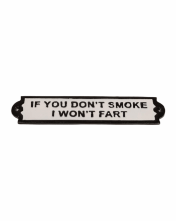 If You Don’t Smoke Cast Iron Sign
