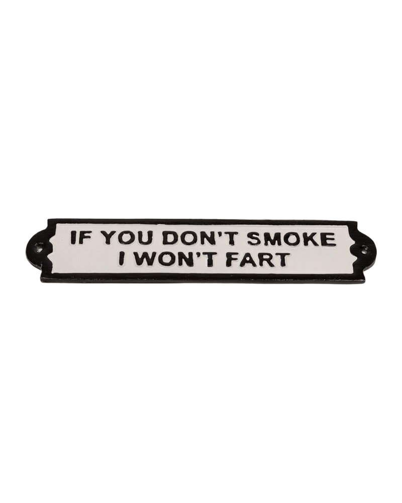 If You Don’t Smoke Cast Iron Sign