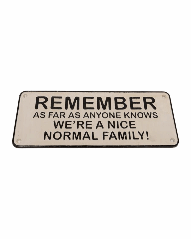 Remember We're a Normal Family Cast Iron Sign