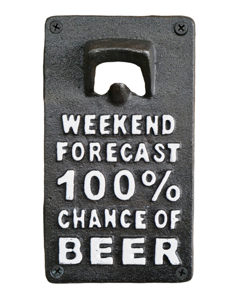 Weekend Forecast, 100% Chance of Beer Cast Iron Sign