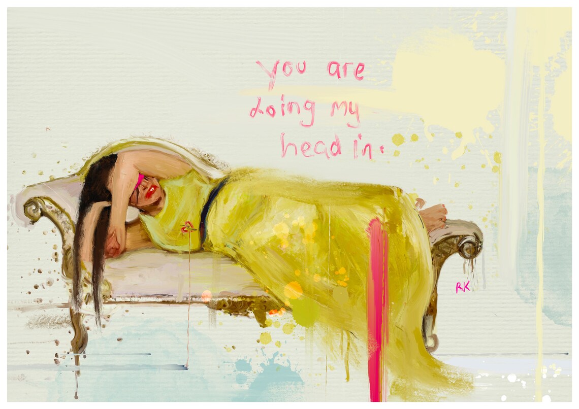 You’re doing my head in by Rickydrewapiccy A3