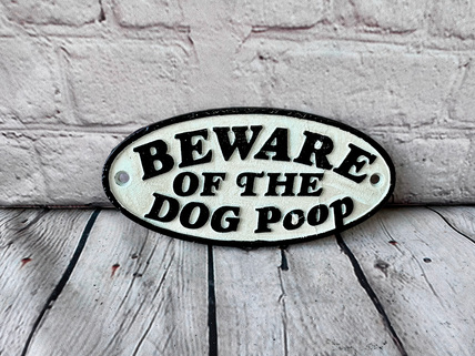 Cast Iron ‘Beware of the Dog Poop’ Sign