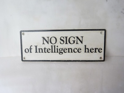 Cast Iron ‘No Sign of Intelligence’ Wall Sign