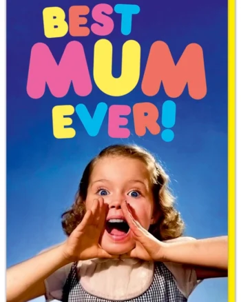 Mother’s Day Card with Best Mum Ever Message