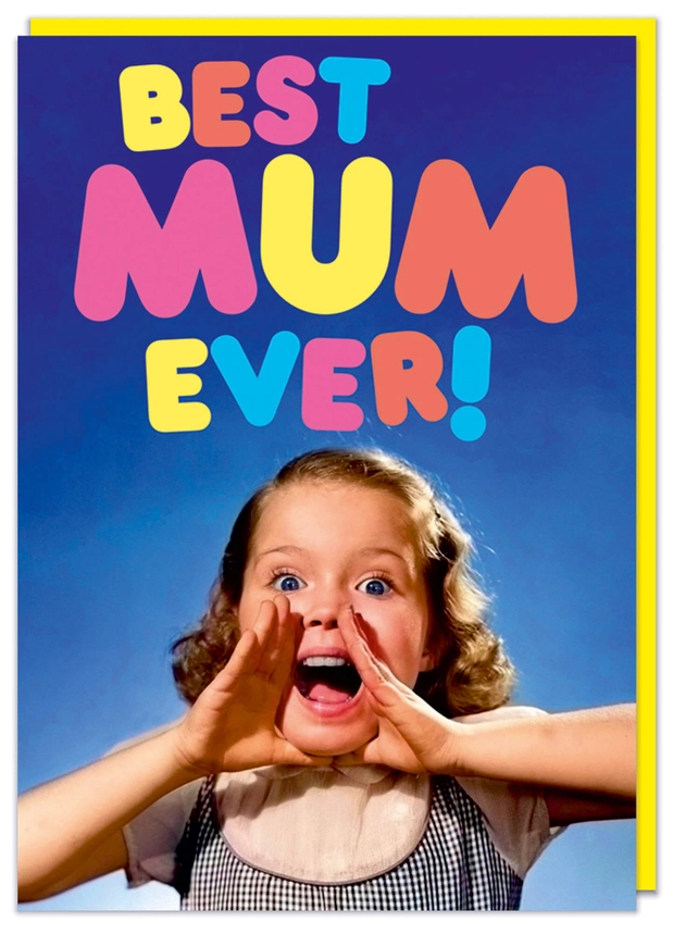 Mother’s Day Card with Best Mum Ever Message