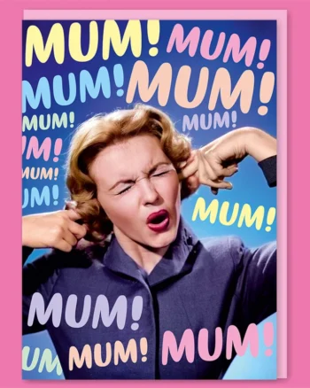 Mum! Mum! Mum! Mothers Day Greeting Card