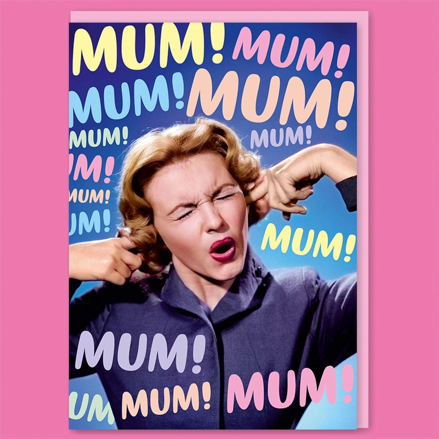 Mum! Mum! Mum! Mothers Day Greeting Card
