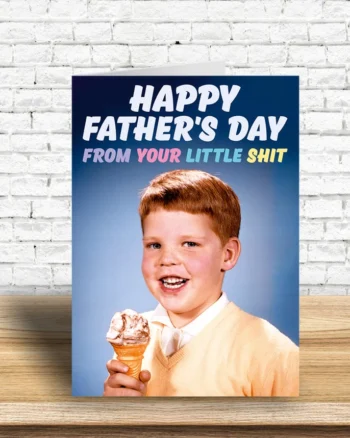 Little Sh*T Boy Fathers Day Greeting Card
