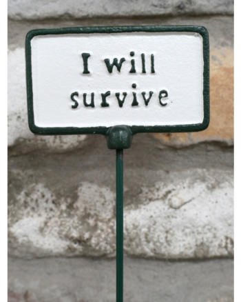 Cast Iron Garden Sign with ‘I Will Survive’ Inscription