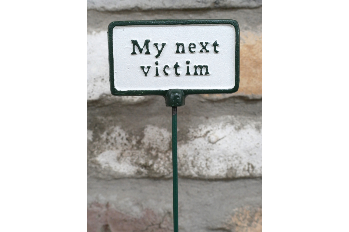 Cast Iron Garden Sign with ‘My Next Victim’ Slogan
