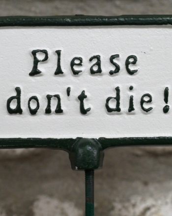 Cast Iron Garden Sign “Please Don’t Die!”