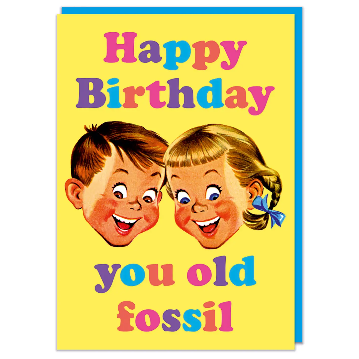 Happy Birthday You Old Fossil Greeting Card