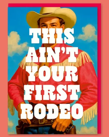 Not Your First Rodeo Greeting Card