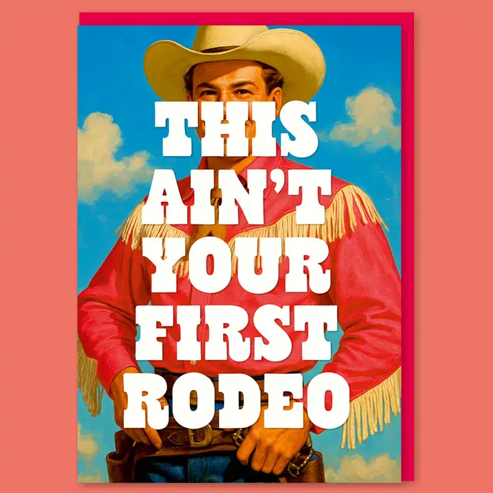 Not Your First Rodeo Greeting Card