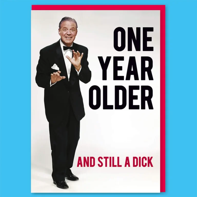 One Year Older Greeting Card
