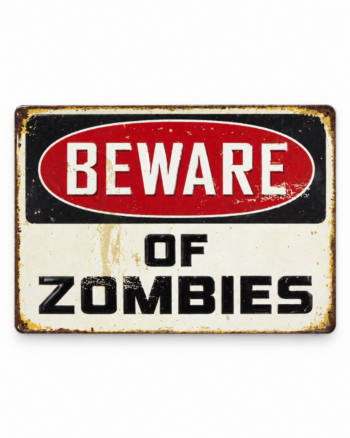 Beware of Zombies Sign