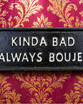 Always Boujee Cast Iron Wall Sign