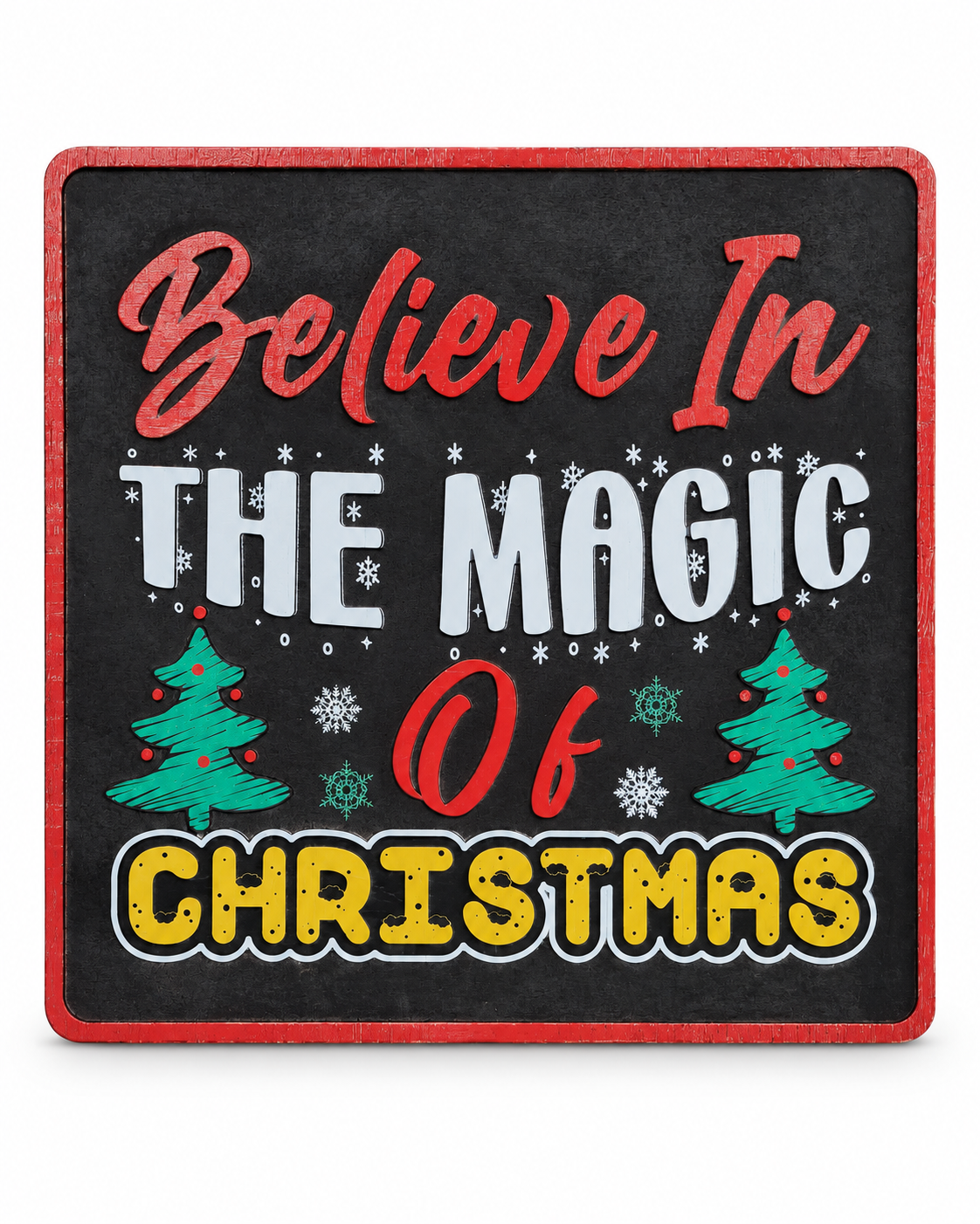 Believe in the Magic of Christmas Wooden Sign